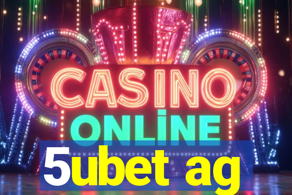 5ubet ag